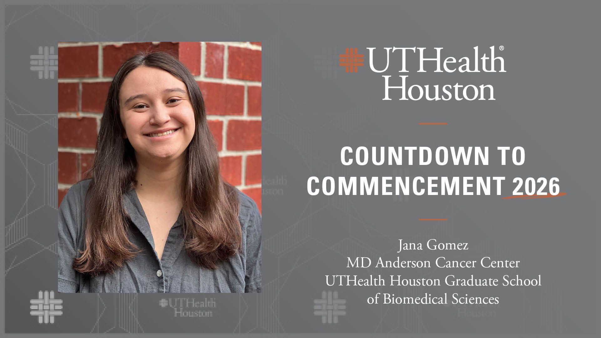 Jana Gomez will graduate this year from The University of Texas MD Anderson Cancer Center UTHealth Houston Graduate School of Biomedical Sciences. (Photo by UTHealth Houston)