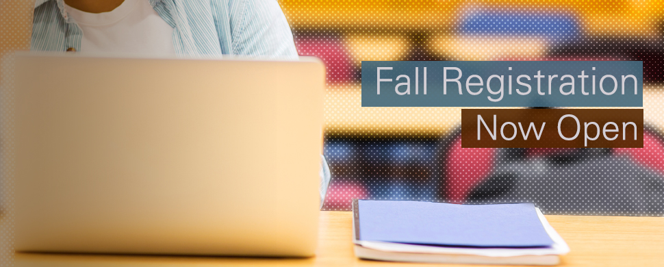 Fall Registration Now Open